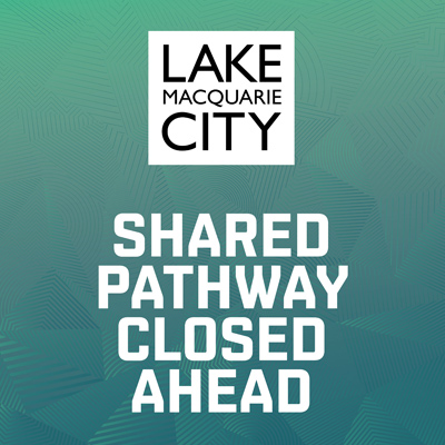 Lake Macquarie City Council Pathway Closed